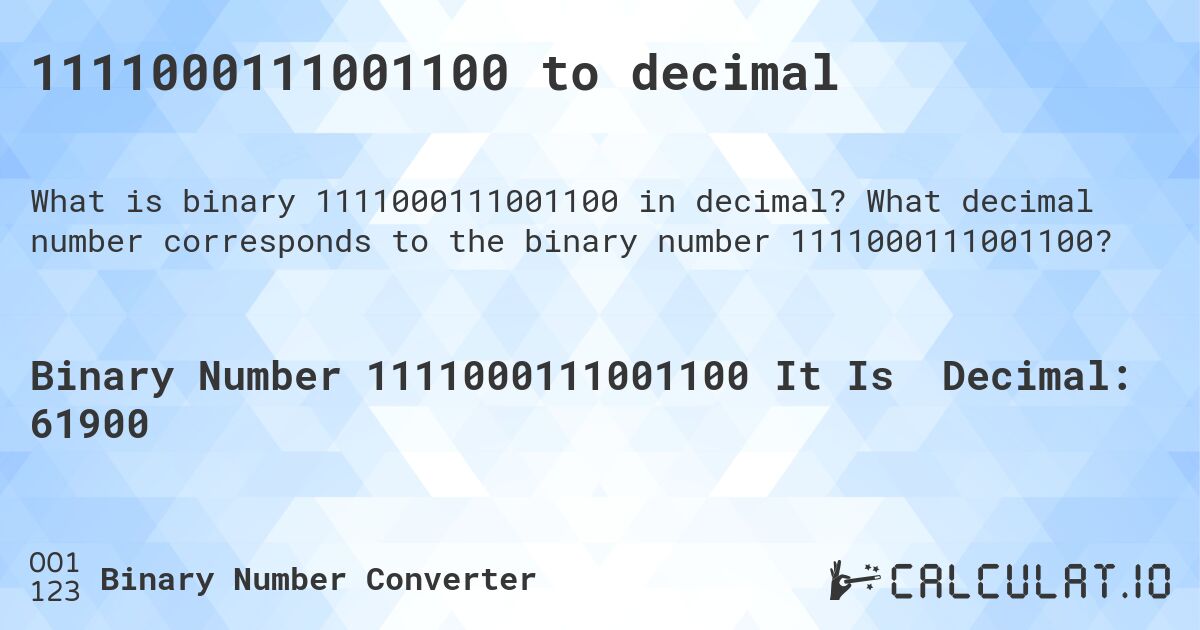 1111000111001100 to decimal. What decimal number corresponds to the binary number 1111000111001100?