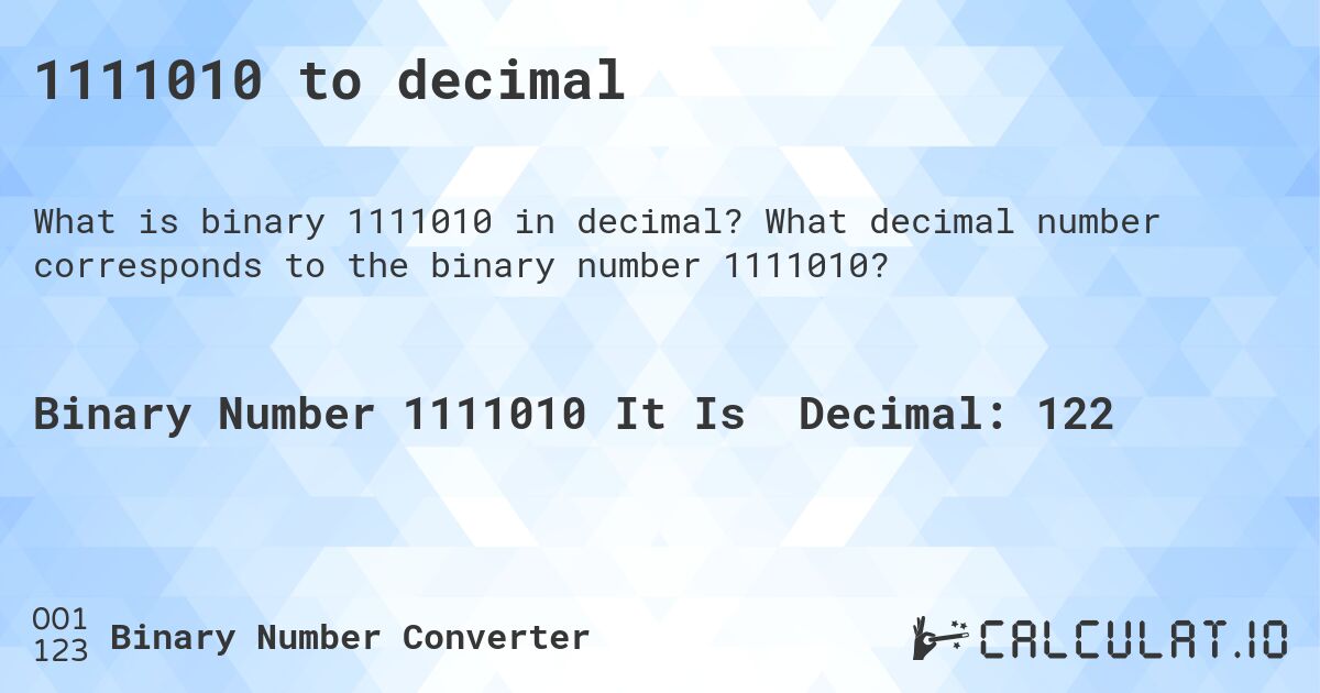 1111010 to decimal. What decimal number corresponds to the binary number 1111010?