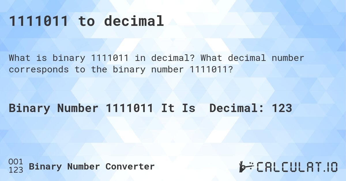 1111011 to decimal. What decimal number corresponds to the binary number 1111011?