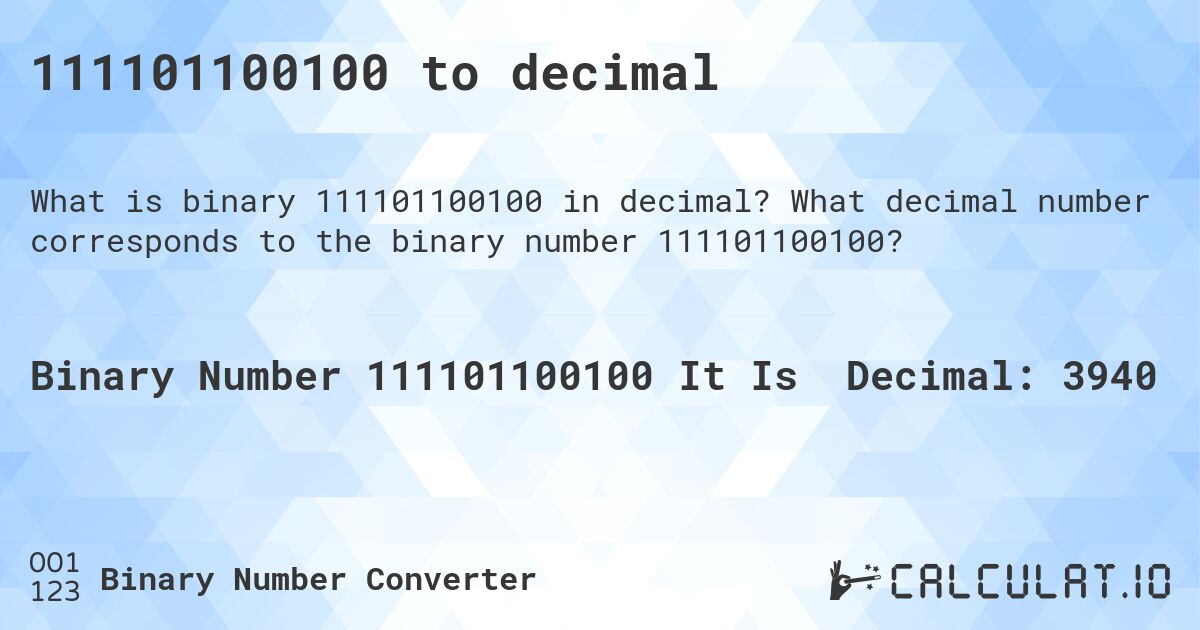 111101100100 to decimal. What decimal number corresponds to the binary number 111101100100?