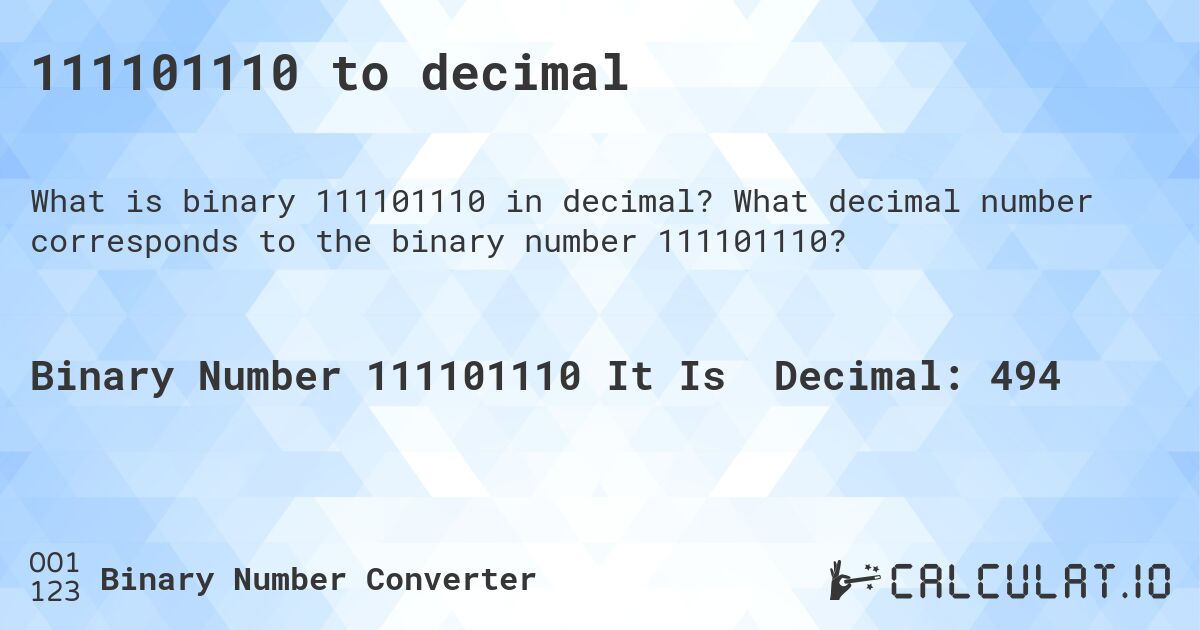 111101110 to decimal. What decimal number corresponds to the binary number 111101110?