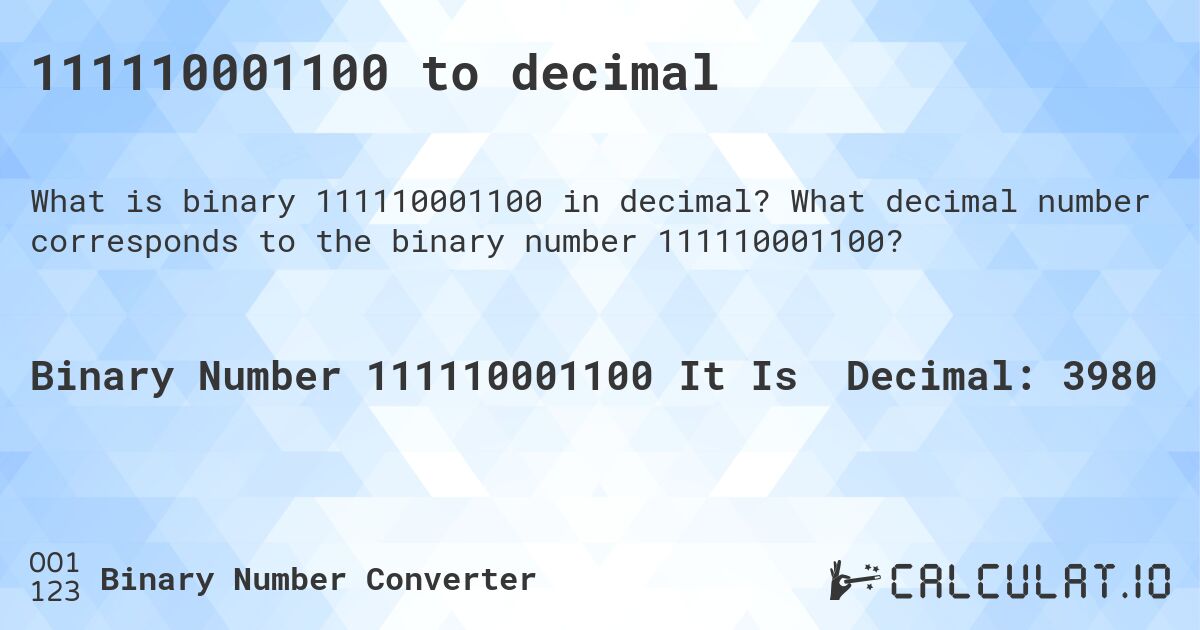 111110001100 to decimal. What decimal number corresponds to the binary number 111110001100?