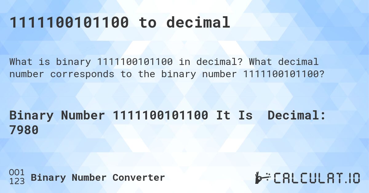 1111100101100 to decimal. What decimal number corresponds to the binary number 1111100101100?