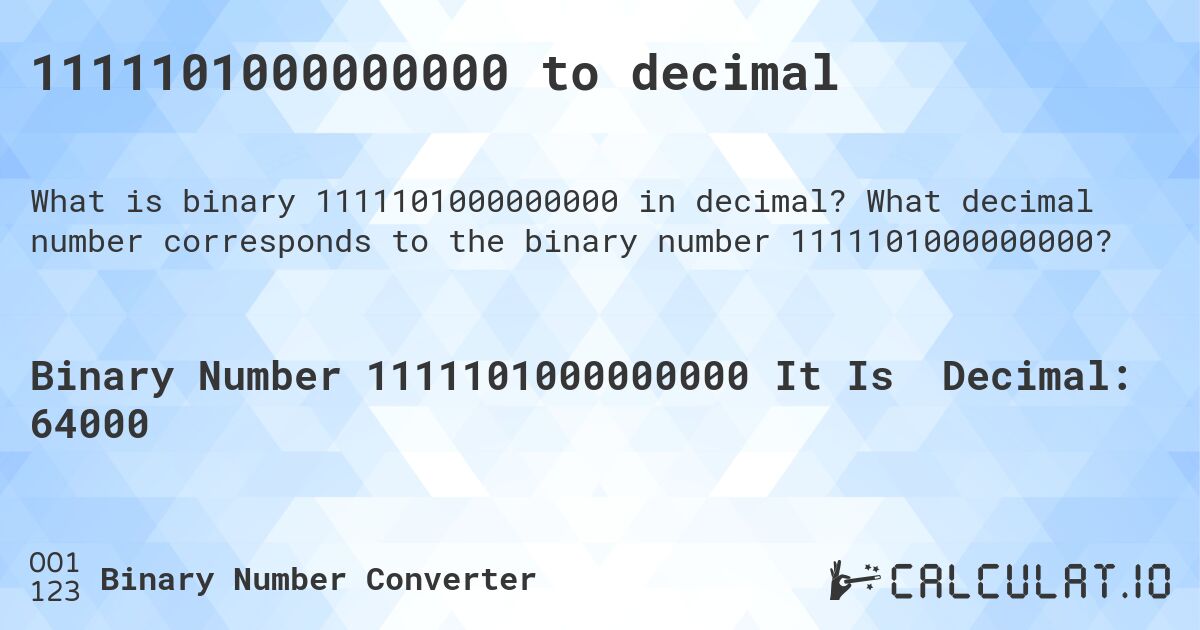 1111101000000000 to decimal. What decimal number corresponds to the binary number 1111101000000000?
