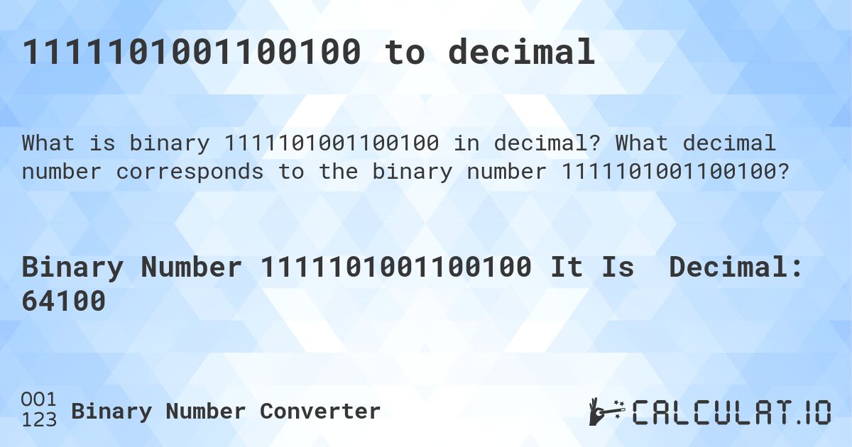 1111101001100100 to decimal. What decimal number corresponds to the binary number 1111101001100100?