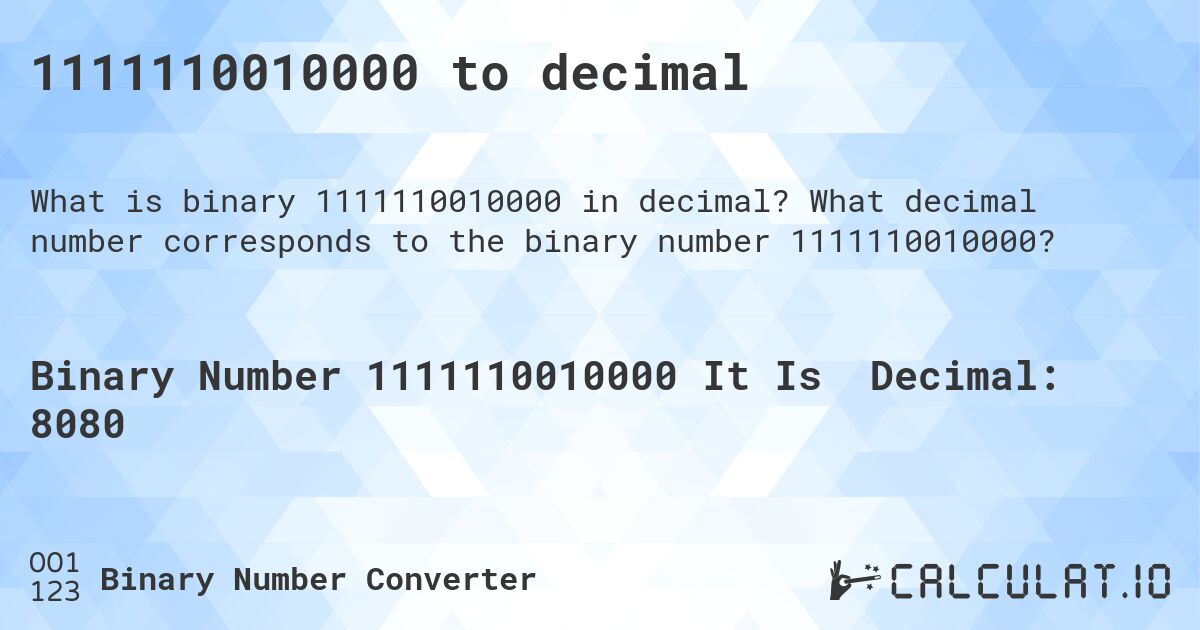 1111110010000 to decimal. What decimal number corresponds to the binary number 1111110010000?