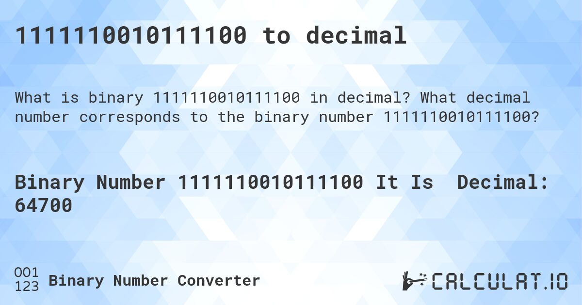 1111110010111100 to decimal. What decimal number corresponds to the binary number 1111110010111100?