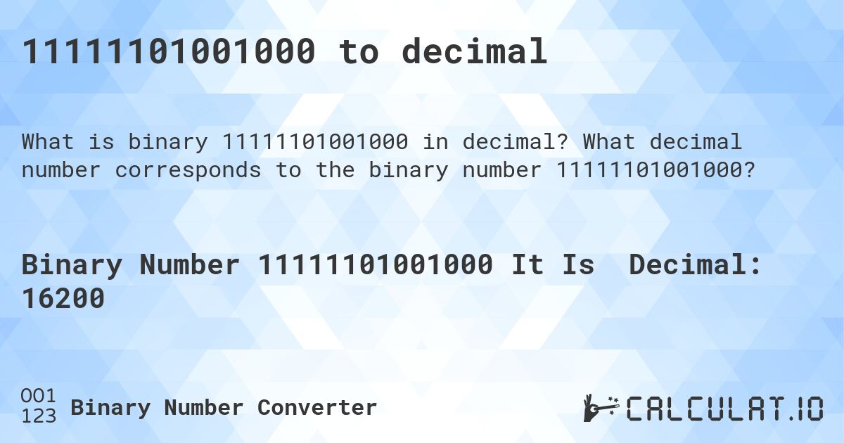 11111101001000 to decimal. What decimal number corresponds to the binary number 11111101001000?