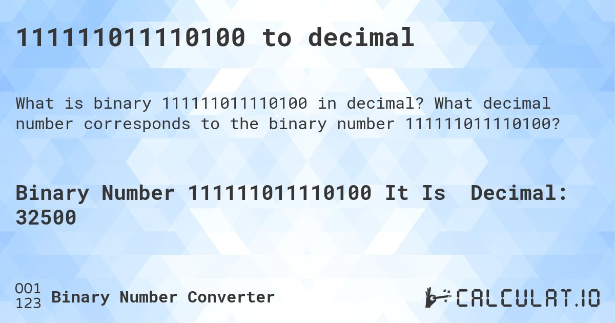 111111011110100 to decimal. What decimal number corresponds to the binary number 111111011110100?