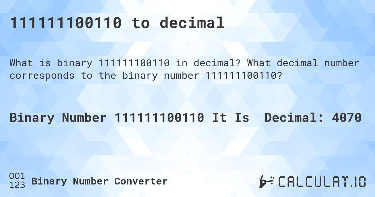 111111100110 to decimal. What decimal number corresponds to the binary number 111111100110?