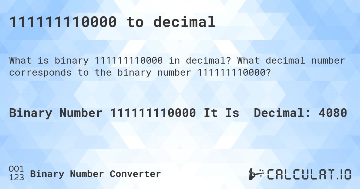 111111110000 to decimal. What decimal number corresponds to the binary number 111111110000?