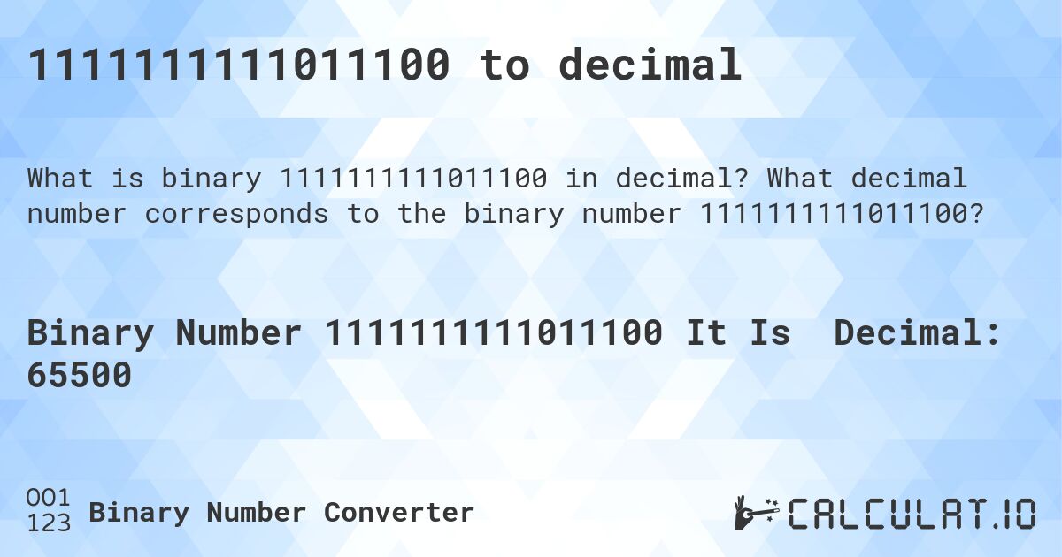 1111111111011100 to decimal. What decimal number corresponds to the binary number 1111111111011100?