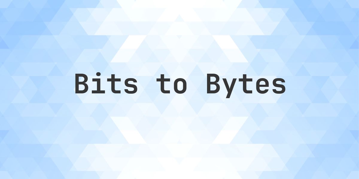 Bits to Bytes Converter - Calculatio