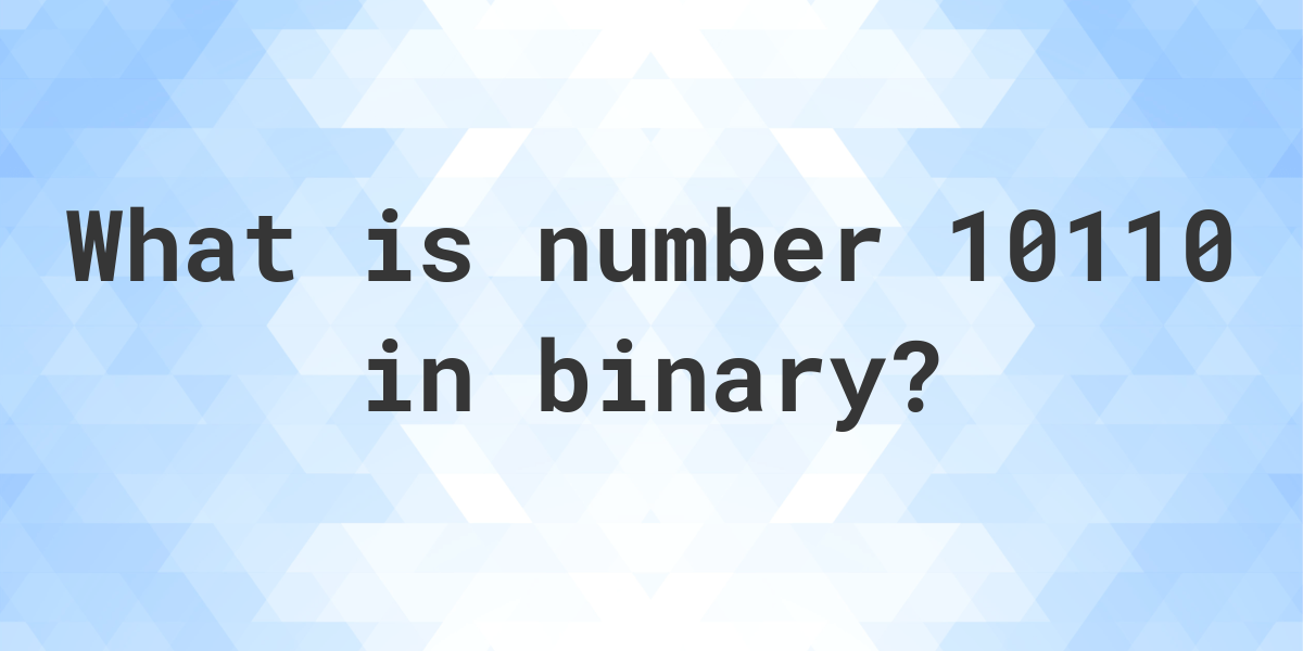 10110 in binary - Calculatio