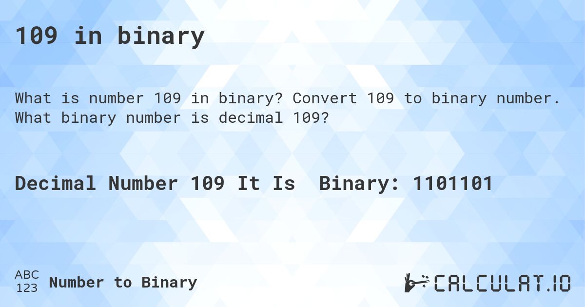 109 in binary. Convert 109 to binary number. What binary number is decimal 109?
