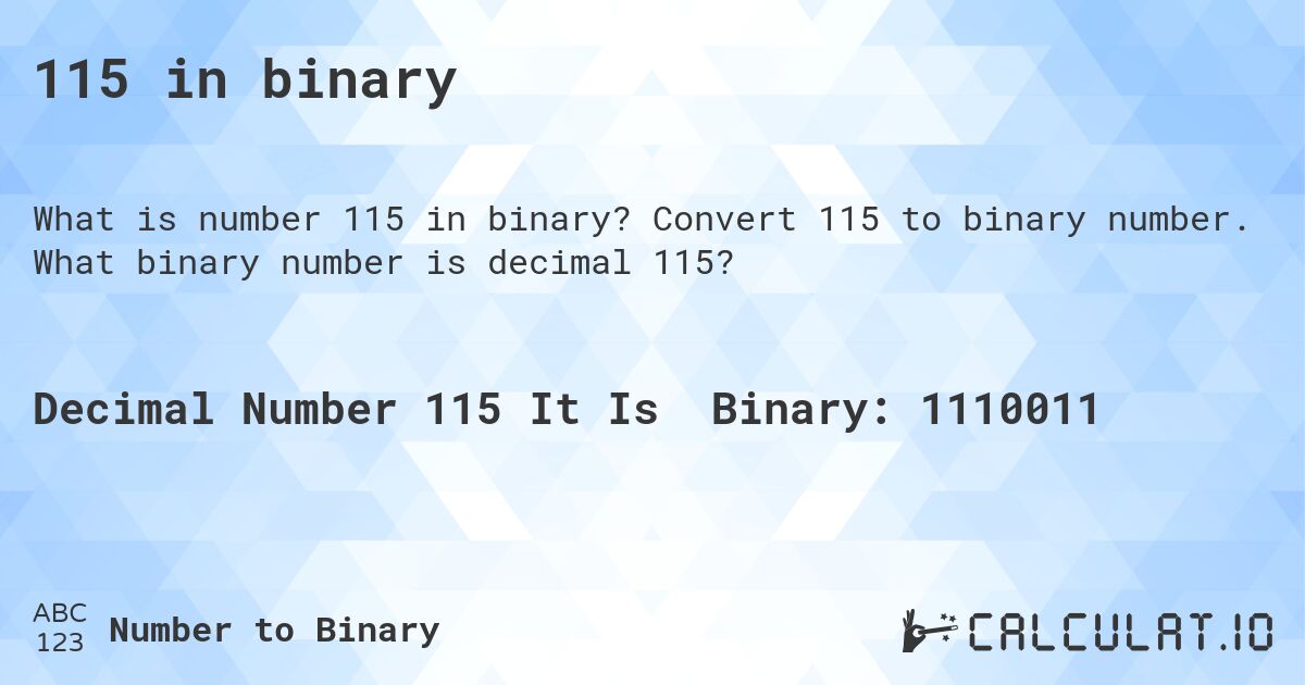115 in binary. Convert 115 to binary number. What binary number is decimal 115?
