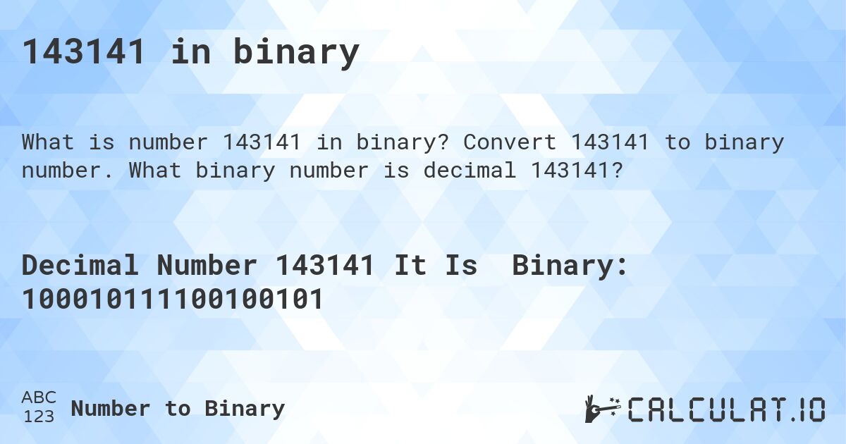 143141 in binary. Convert 143141 to binary number. What binary number is decimal 143141?