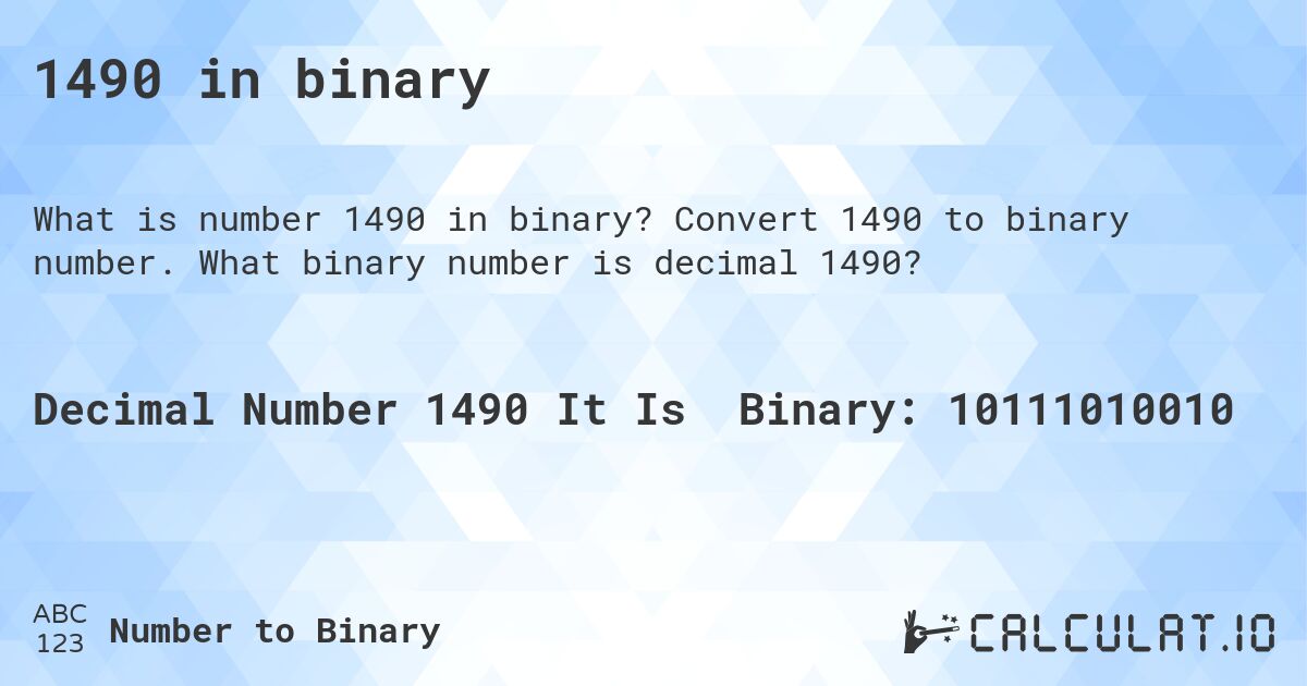 1490 in binary. Convert 1490 to binary number. What binary number is decimal 1490?