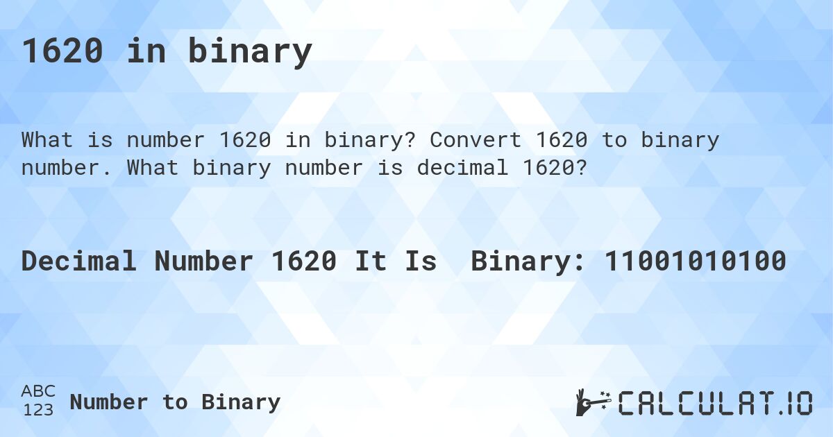 1620 in binary. Convert 1620 to binary number. What binary number is decimal 1620?
