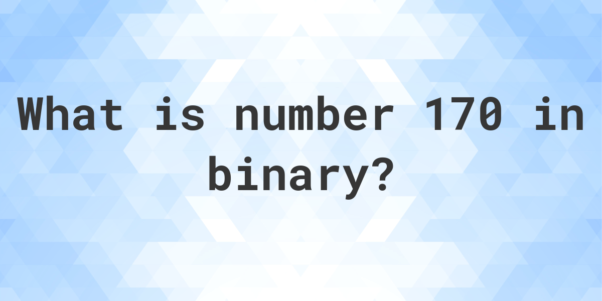 170-in-binary-calculatio