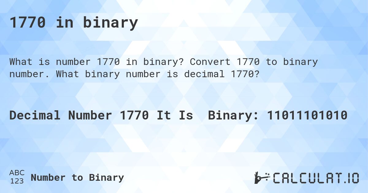 1770 in binary. Convert 1770 to binary number. What binary number is decimal 1770?
