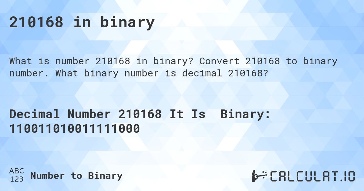 210168 in binary. Convert 210168 to binary number. What binary number is decimal 210168?