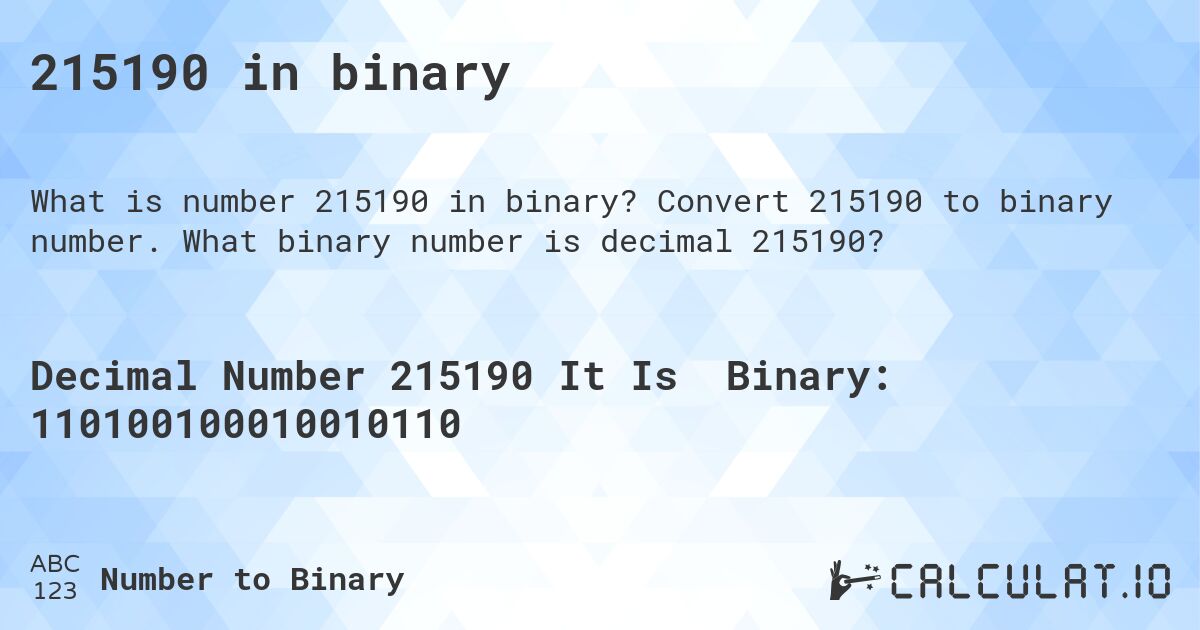215190 in binary. Convert 215190 to binary number. What binary number is decimal 215190?