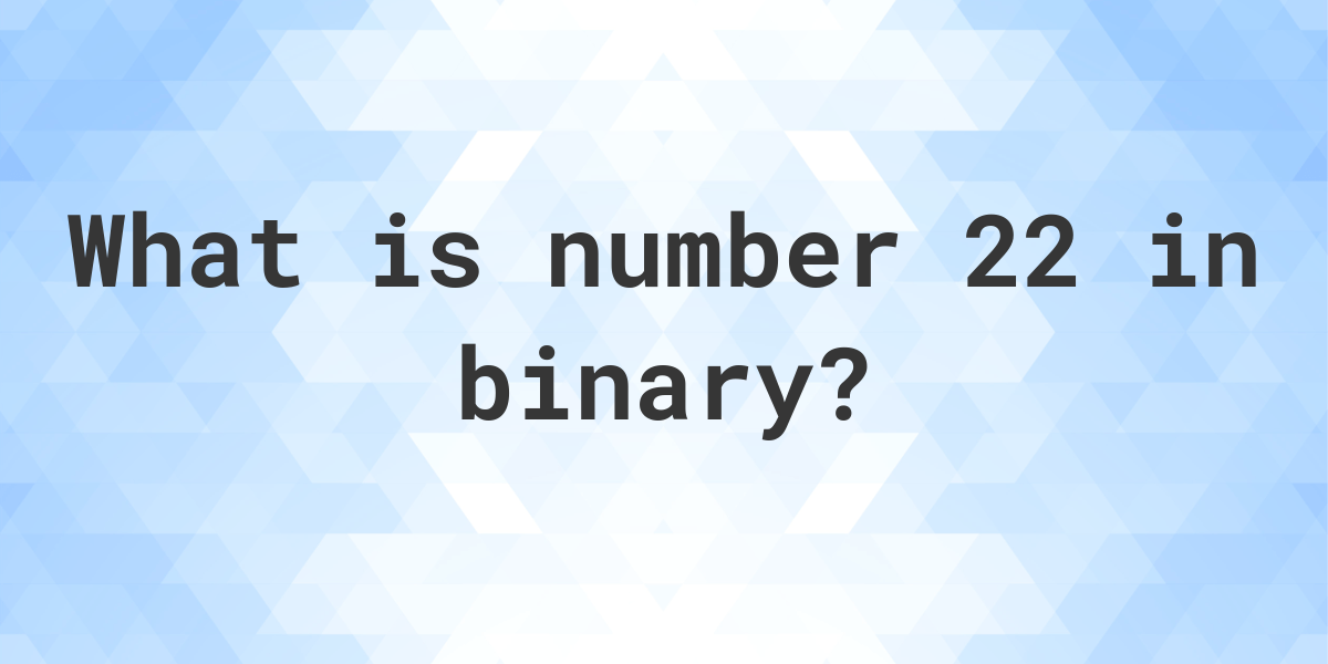 22-in-binary-calculatio