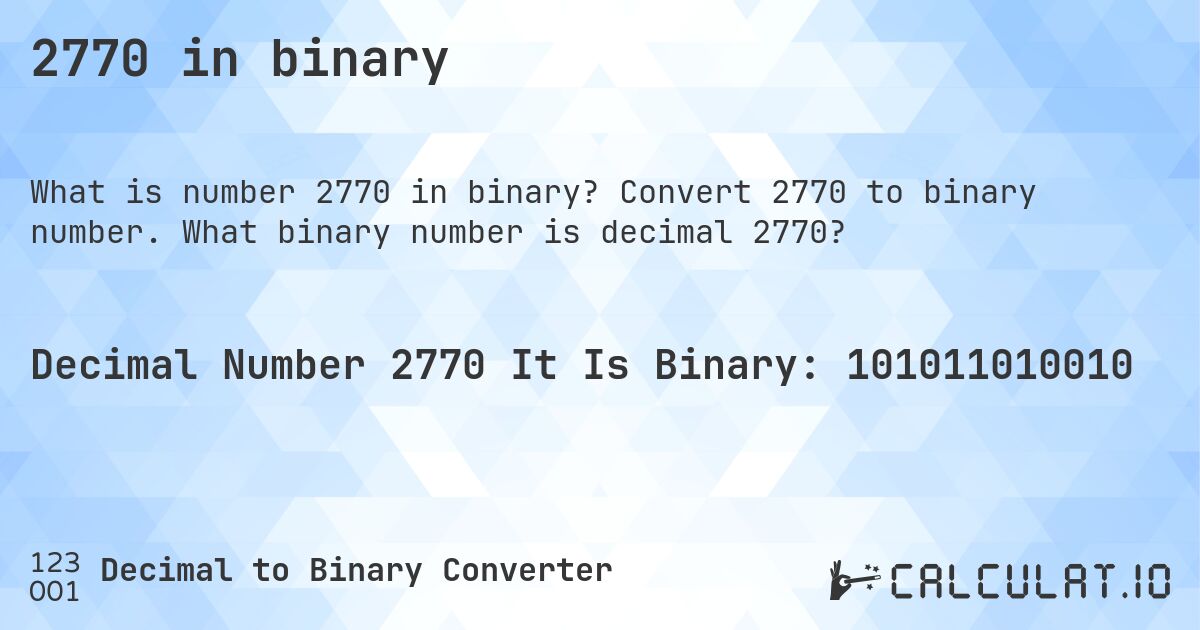 2770 in binary. Convert 2770 to binary number. What binary number is decimal 2770?