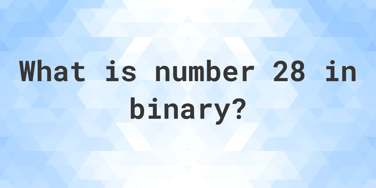 28-in-binary-calculatio