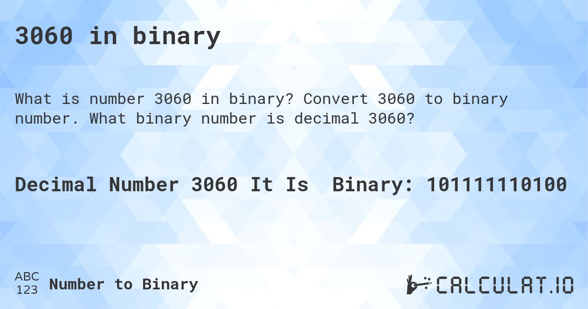 3060 in binary. Convert 3060 to binary number. What binary number is decimal 3060?