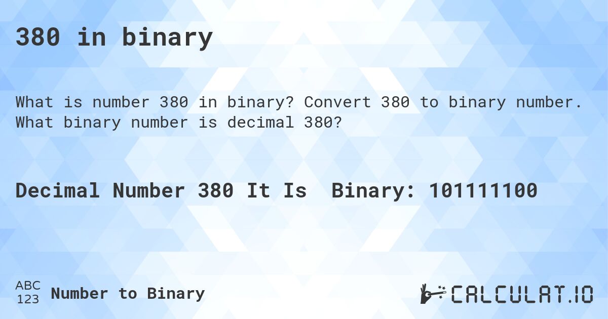 380 in binary. Convert 380 to binary number. What binary number is decimal 380?