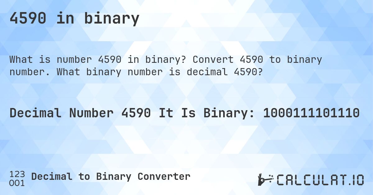 4590 in binary. Convert 4590 to binary number. What binary number is decimal 4590?