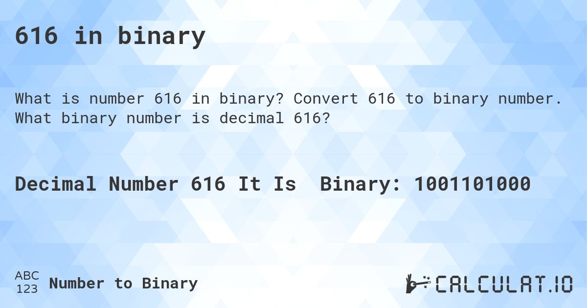 616 in binary. Convert 616 to binary number. What binary number is decimal 616?