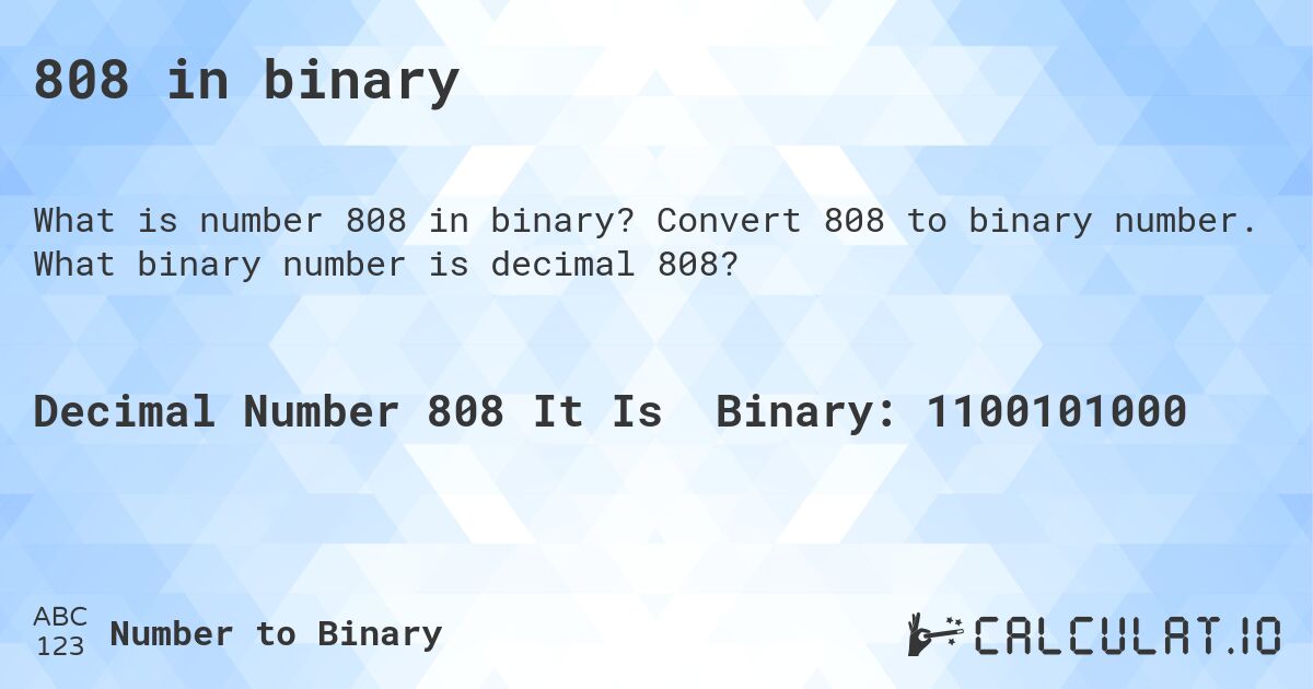 808 in binary. Convert 808 to binary number. What binary number is decimal 808?