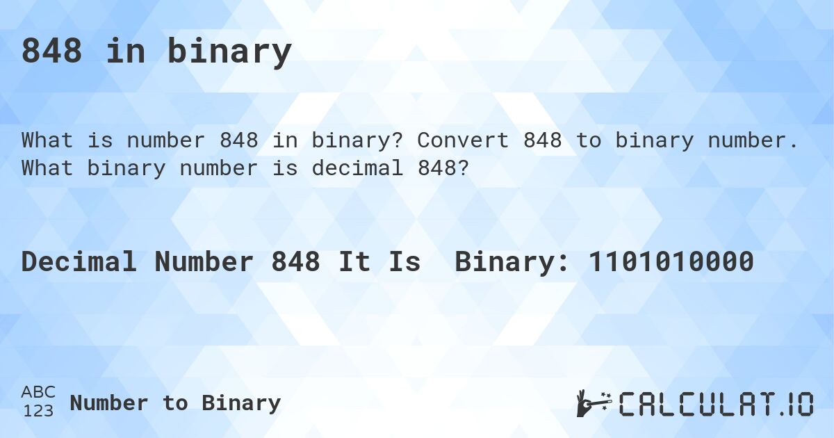 848 in binary. Convert 848 to binary number. What binary number is decimal 848?