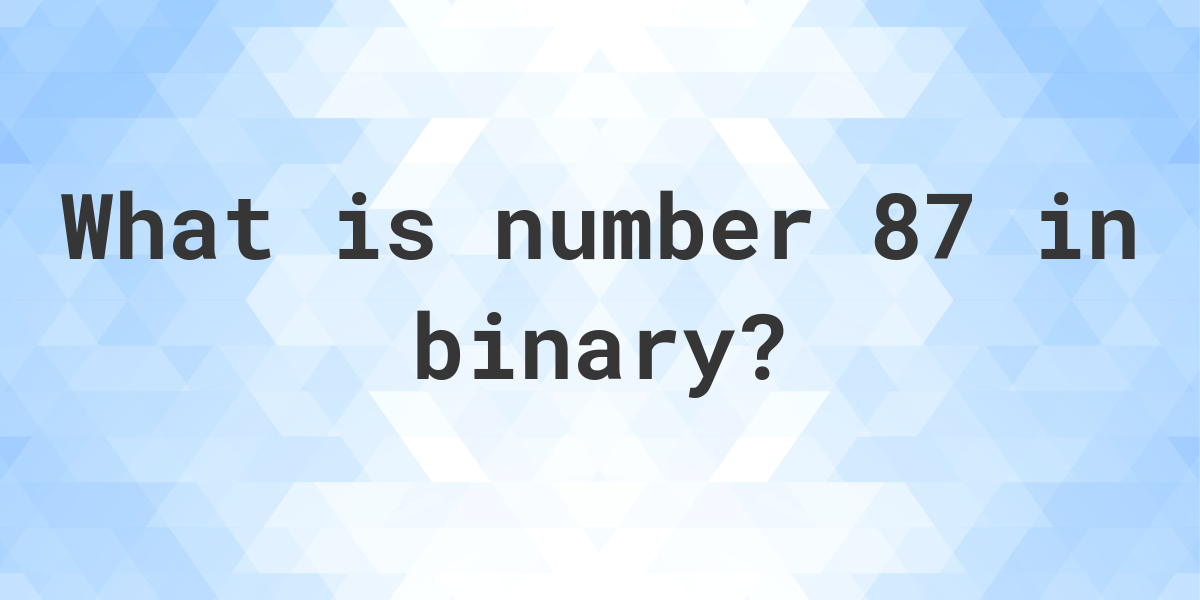 87-in-binary-calculatio