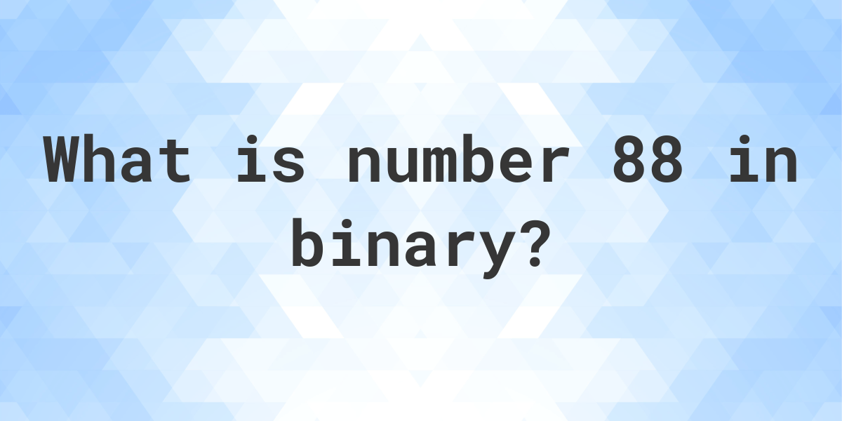 88-in-binary-calculatio