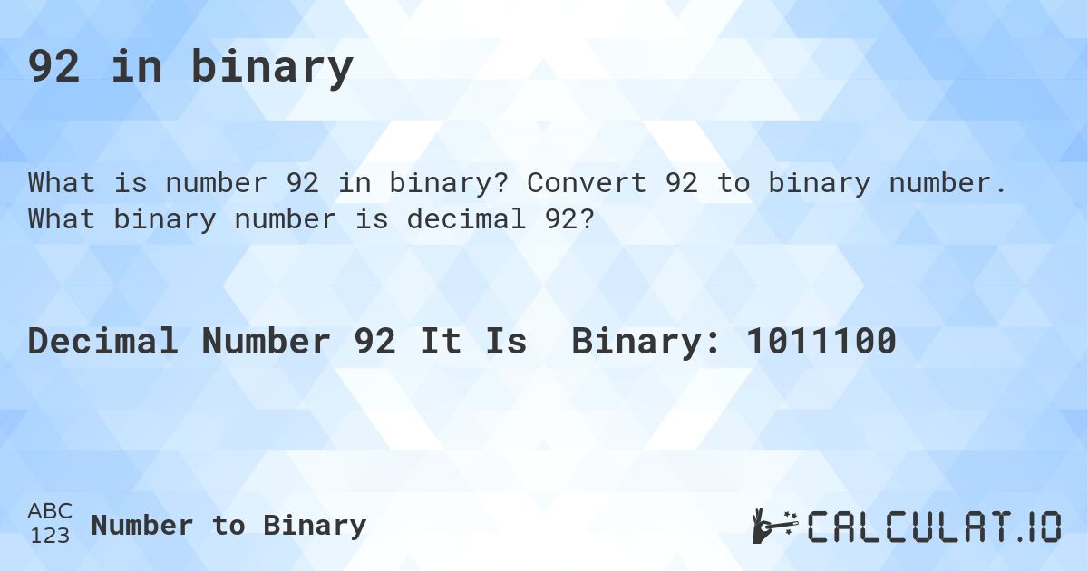 92 in binary. Convert 92 to binary number. What binary number is decimal 92?