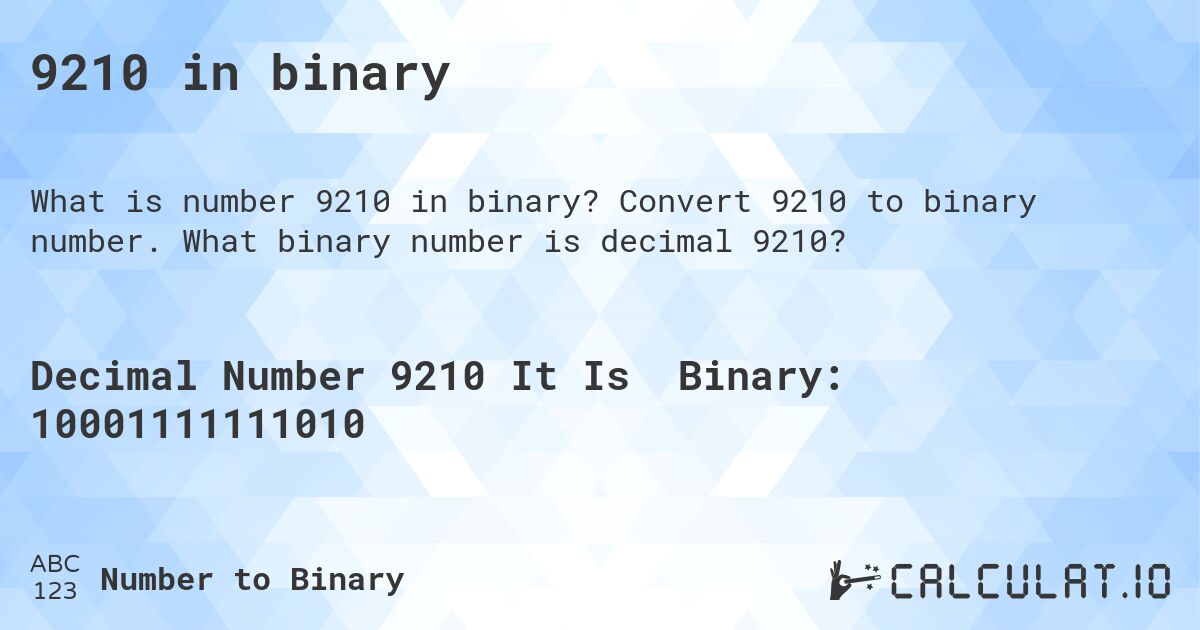 9210 in binary. Convert 9210 to binary number. What binary number is decimal 9210?