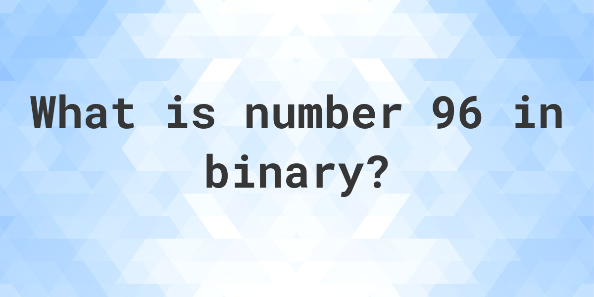 96-in-binary-calculatio