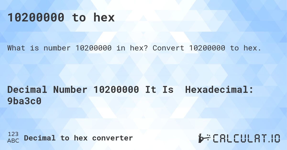 10200000 to hex. Convert 10200000 to hex.