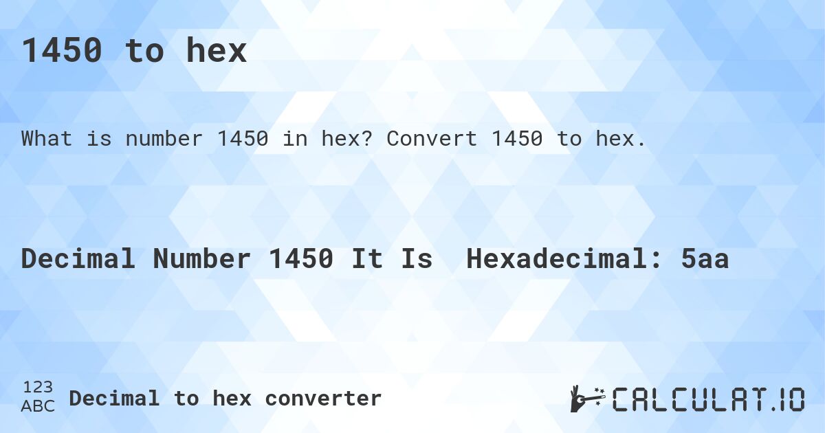 1450 to hex. Convert 1450 to hex.