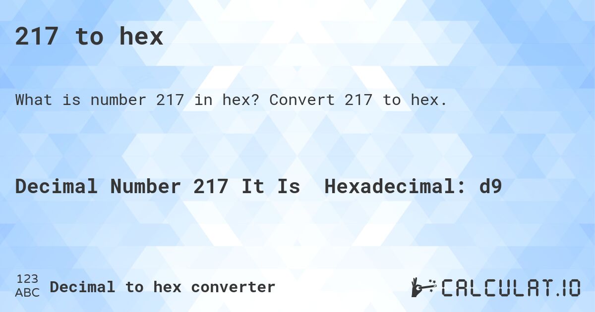 217 to hex. Convert 217 to hex.