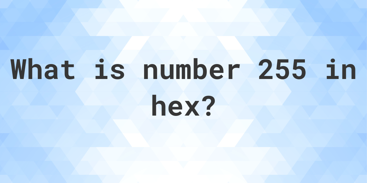 255-to-hex-calculatio