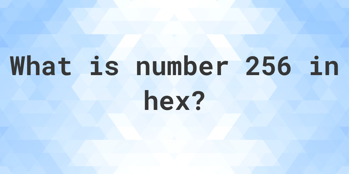 256-to-hex-calculatio