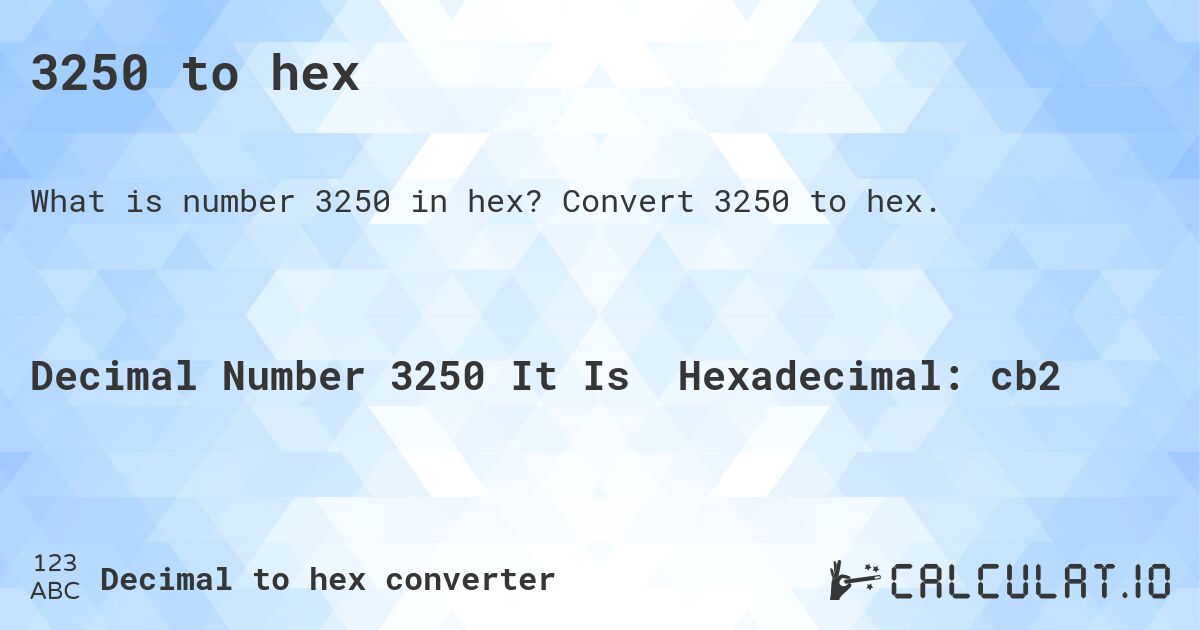 3250 to hex. Convert 3250 to hex.