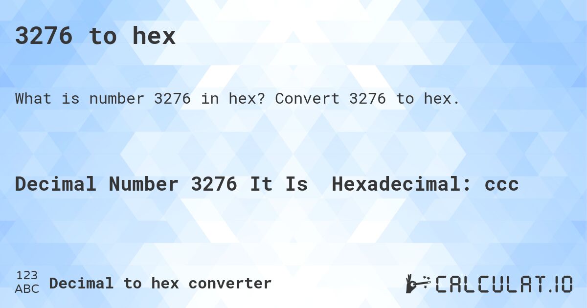 3276 to hex. Convert 3276 to hex.