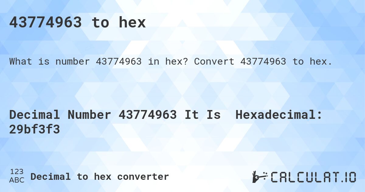 43774963 to hex. Convert 43774963 to hex.