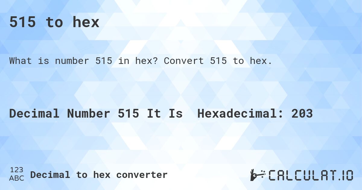 515 to hex. Convert 515 to hex.